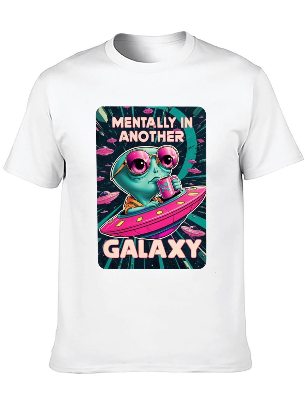 Mentally In Another Galaxy T-Shirt