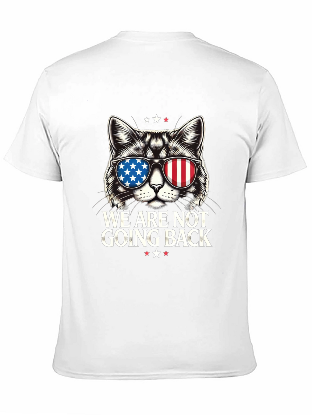 Patriotic Cat T-Shirt - We Are Not Going Back