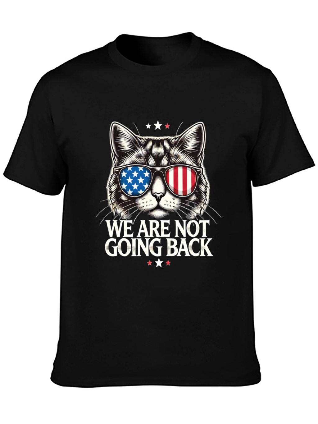 Patriotic Cat T-Shirt - We Are Not Going Back