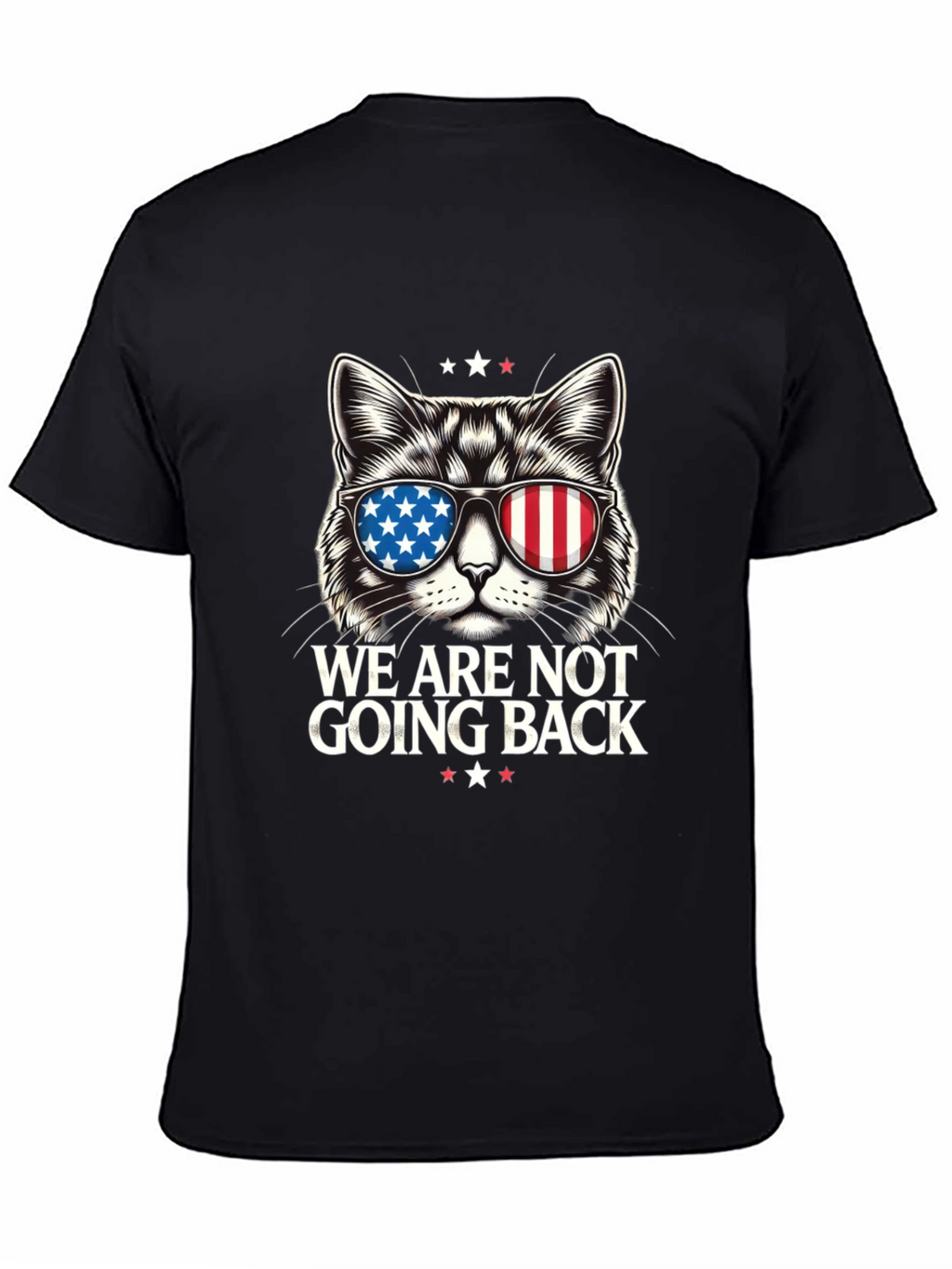 Patriotic Cat T-Shirt - We Are Not Going Back