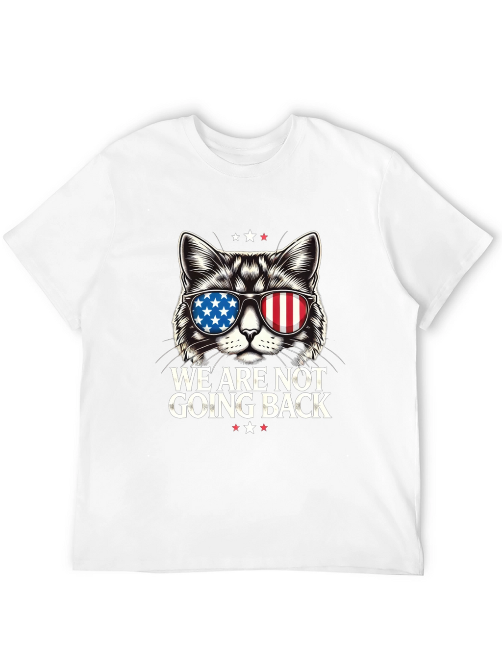 Patriotic Cat T-Shirt - We Are Not Going Back