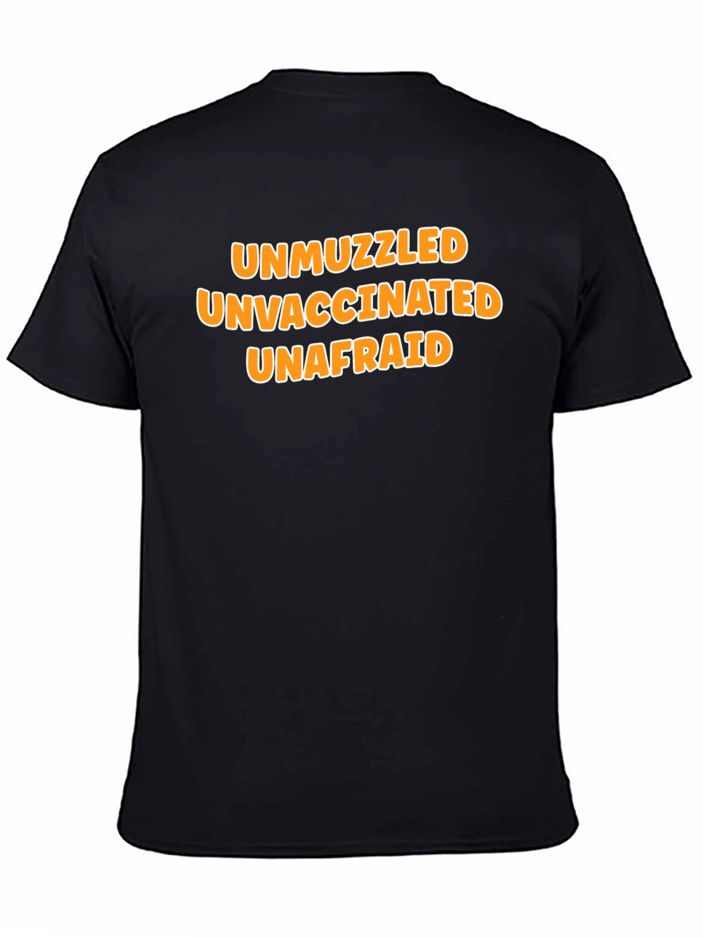 Unmuzzled Unvaccinated Unafraid T-Shirt
