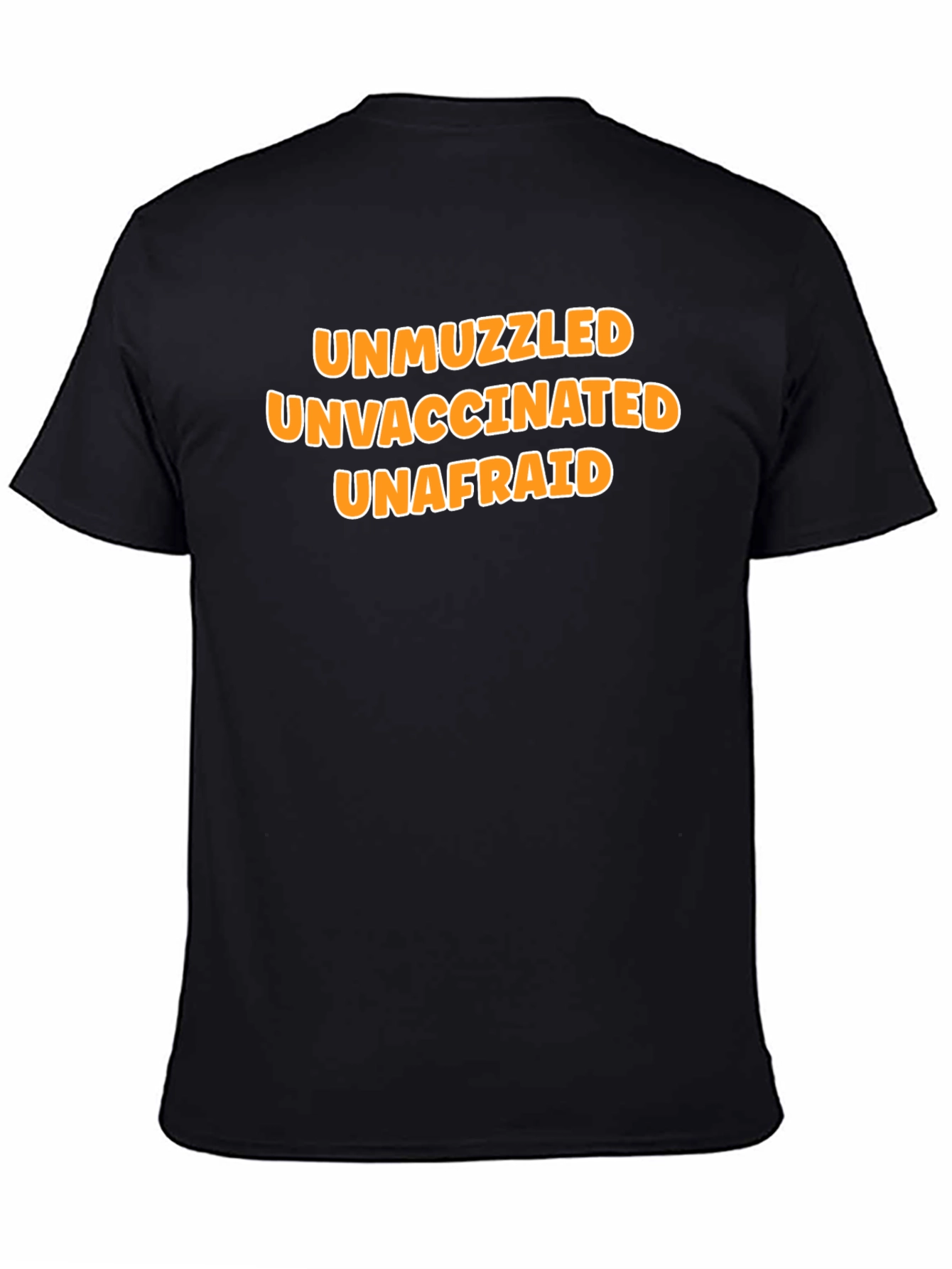 Unmuzzled Unvaccinated Unafraid T-Shirt