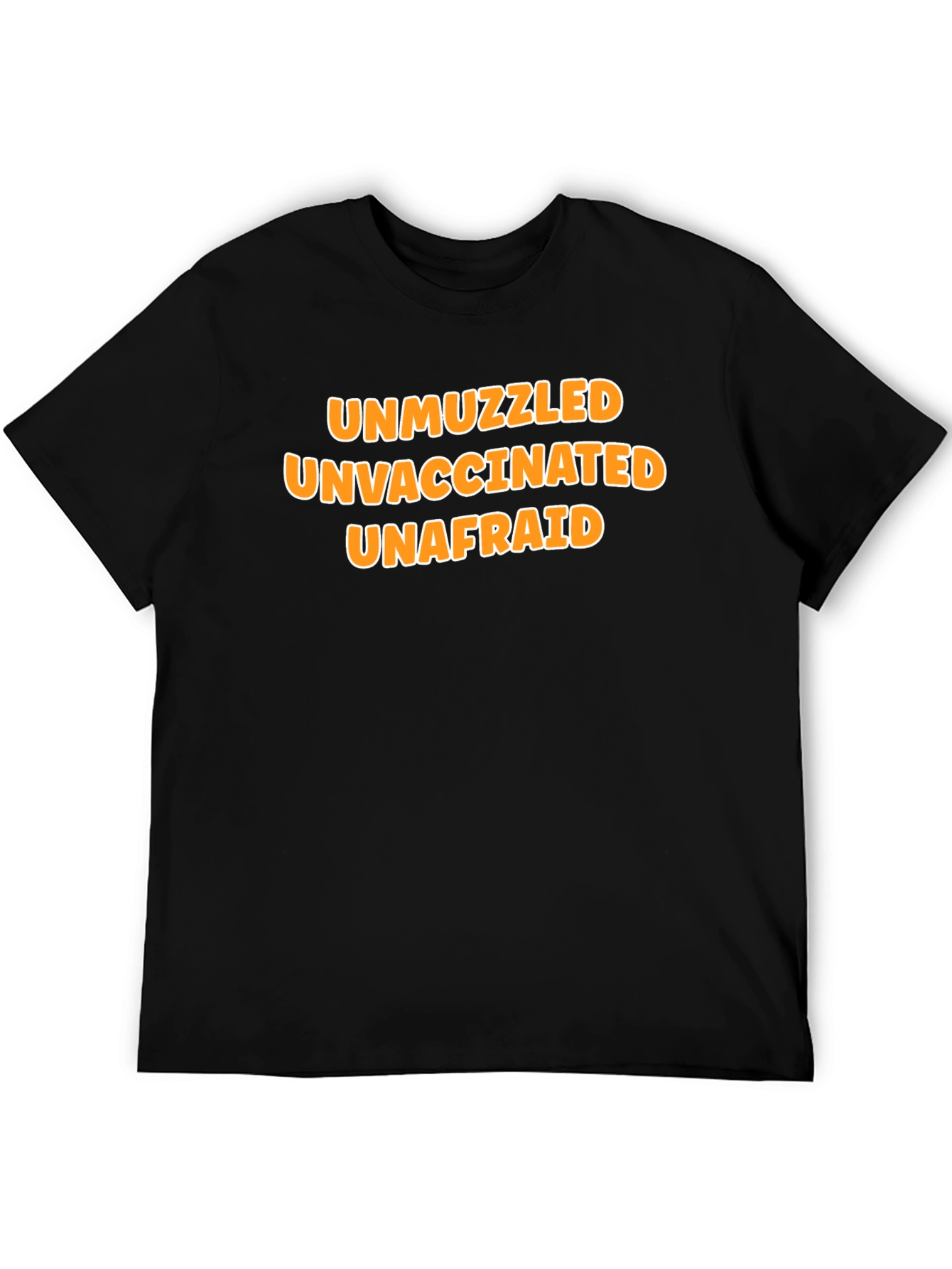 Unmuzzled Unvaccinated Unafraid T-Shirt