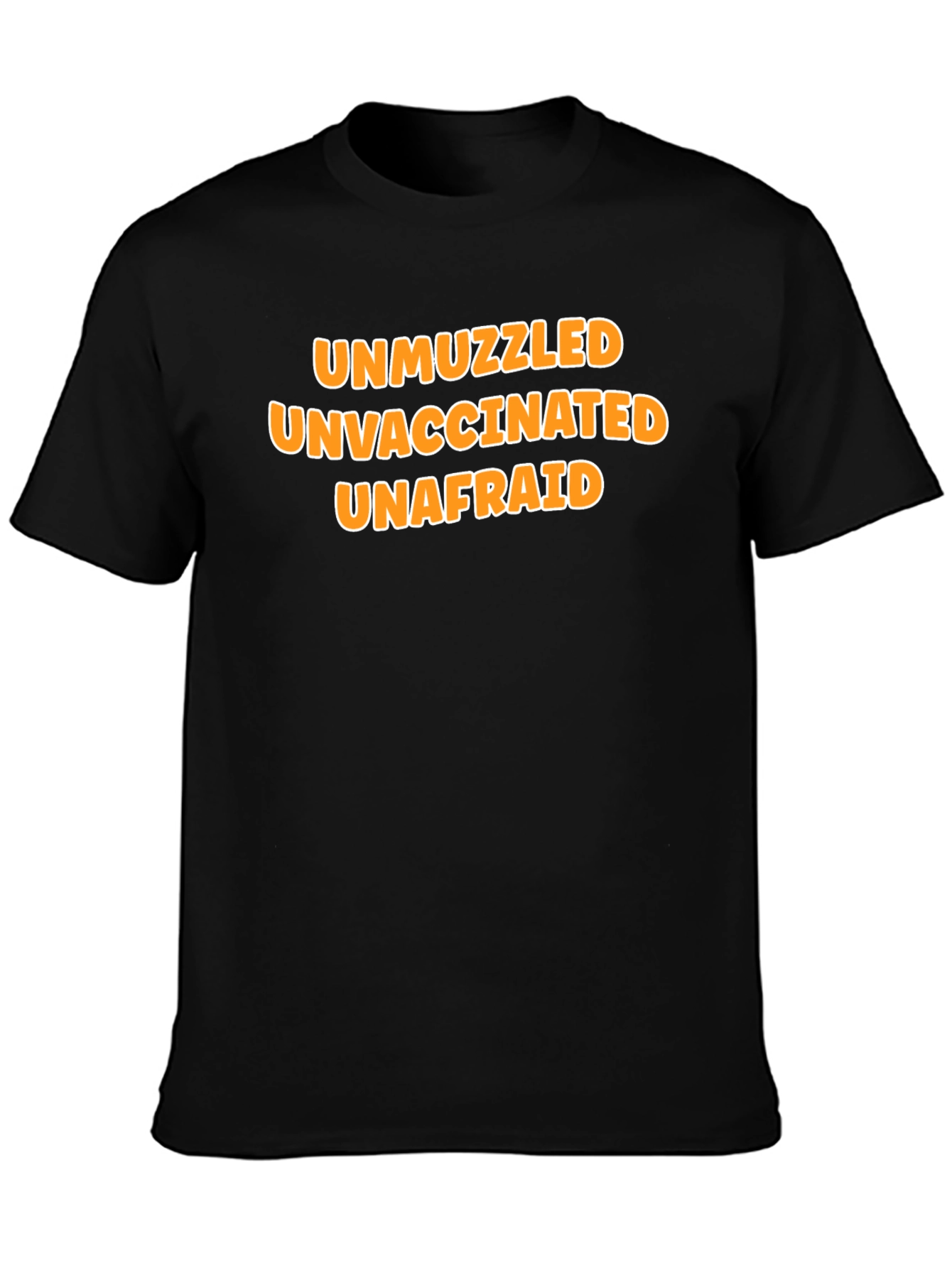 Unmuzzled Unvaccinated Unafraid T-Shirt