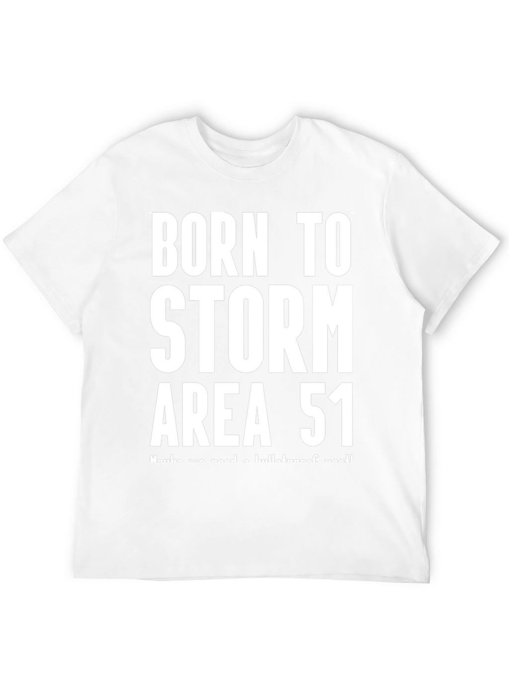 Born to Storm Area 51 Black T-Shirt