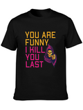 Funny You Last Grim Reaper Graphic Tee