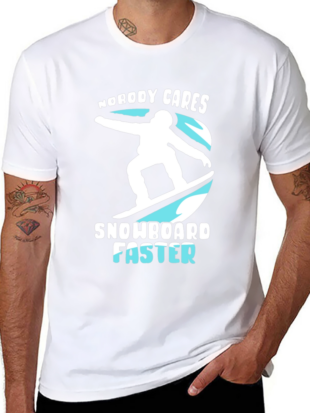 Snowboarder Graphic T-Shirt: Nobody Cares Snowboard Faster