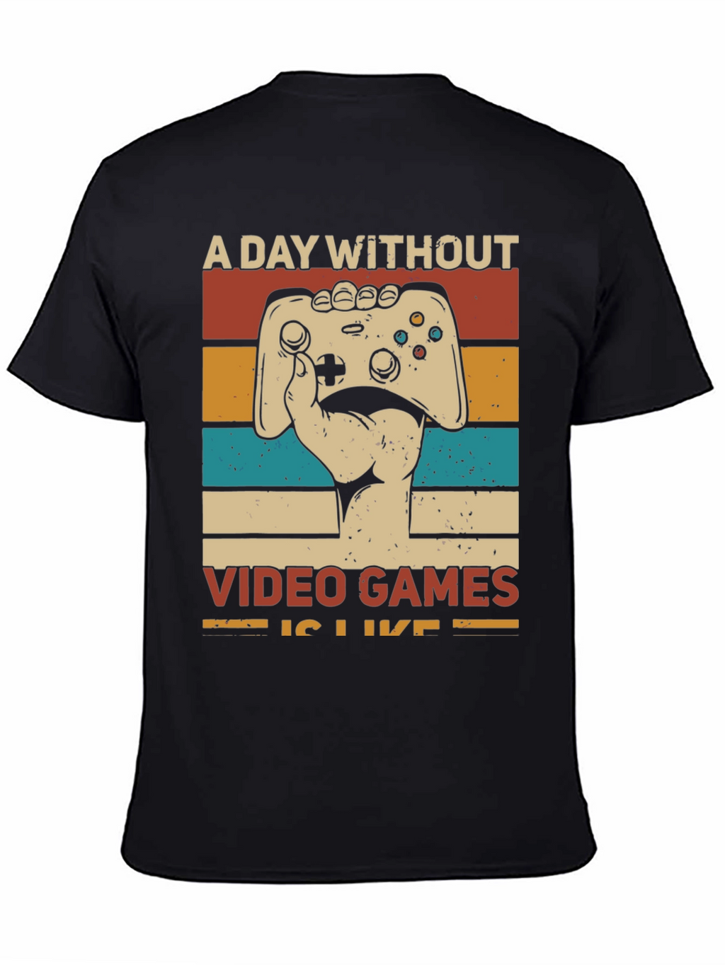 Retro Gamer T-Shirt - A Day Without Video Games