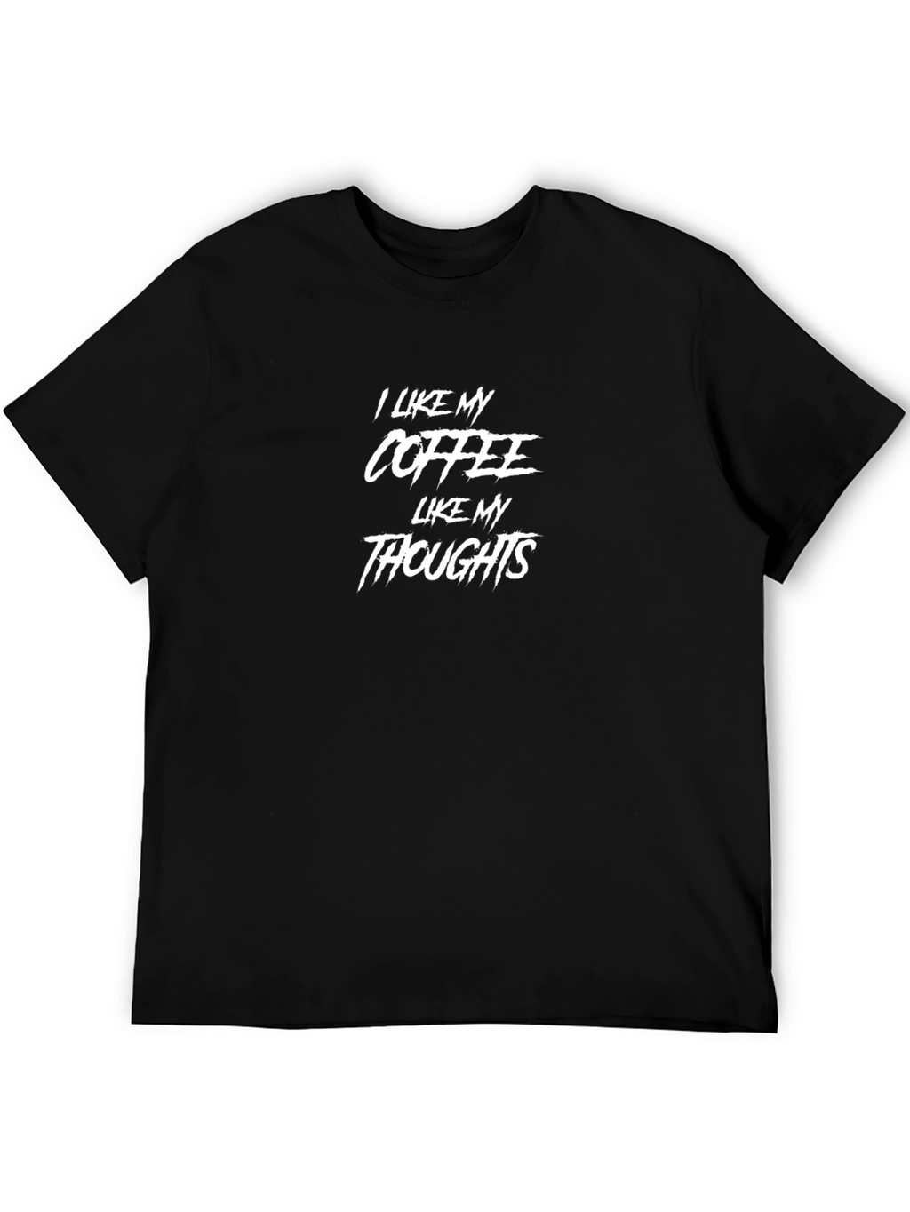 I Like My Coffee Like My Thoughts T-Shirt