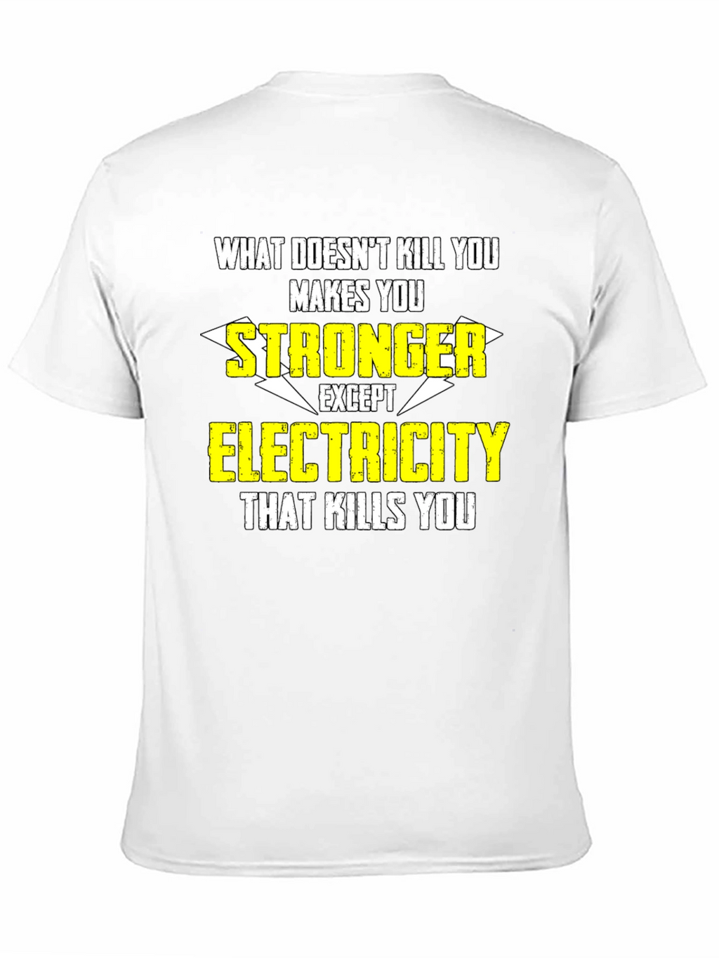 Funny Electrician T-Shirt: What Doesnt Kill You