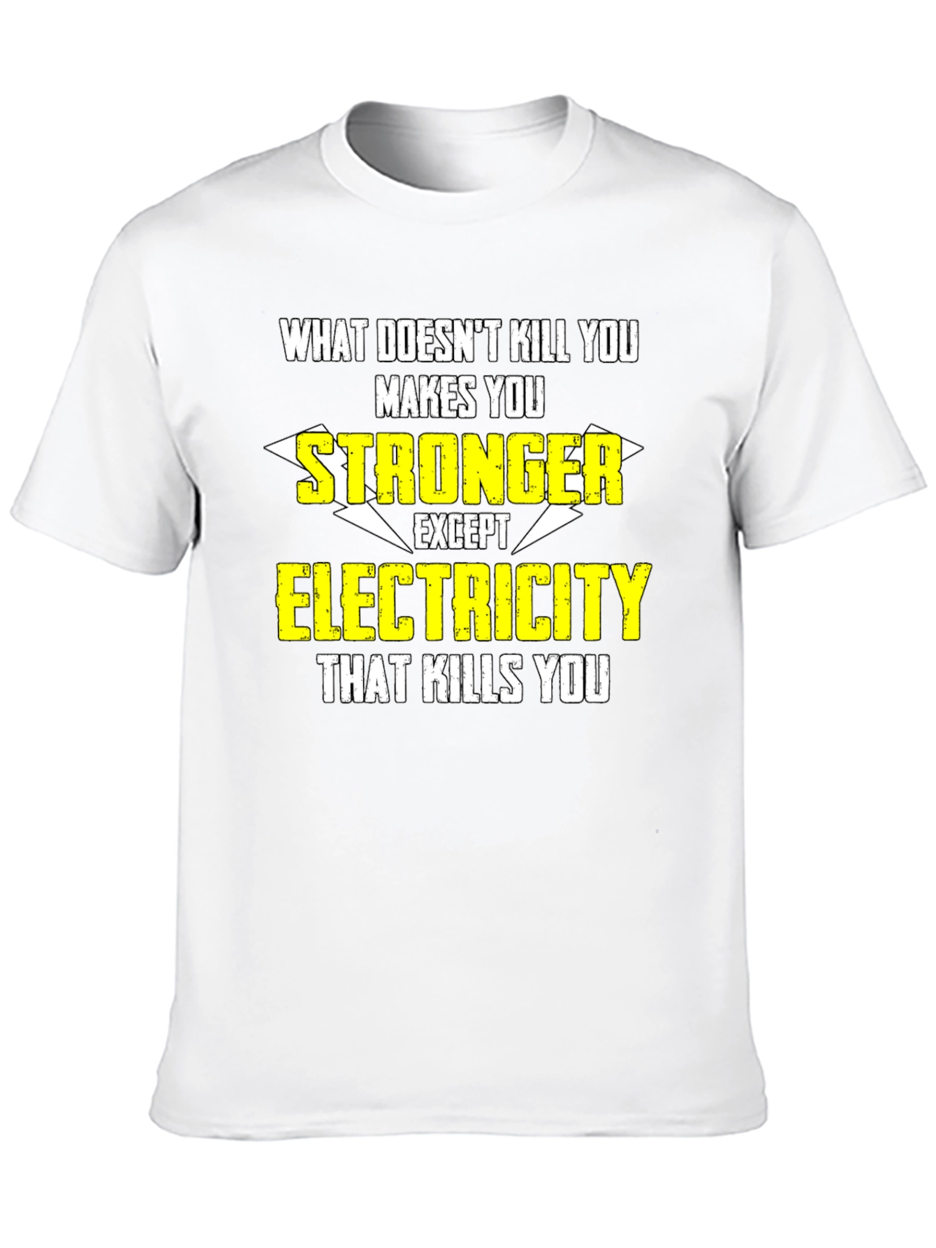 Funny Electrician T-Shirt: What Doesnt Kill You