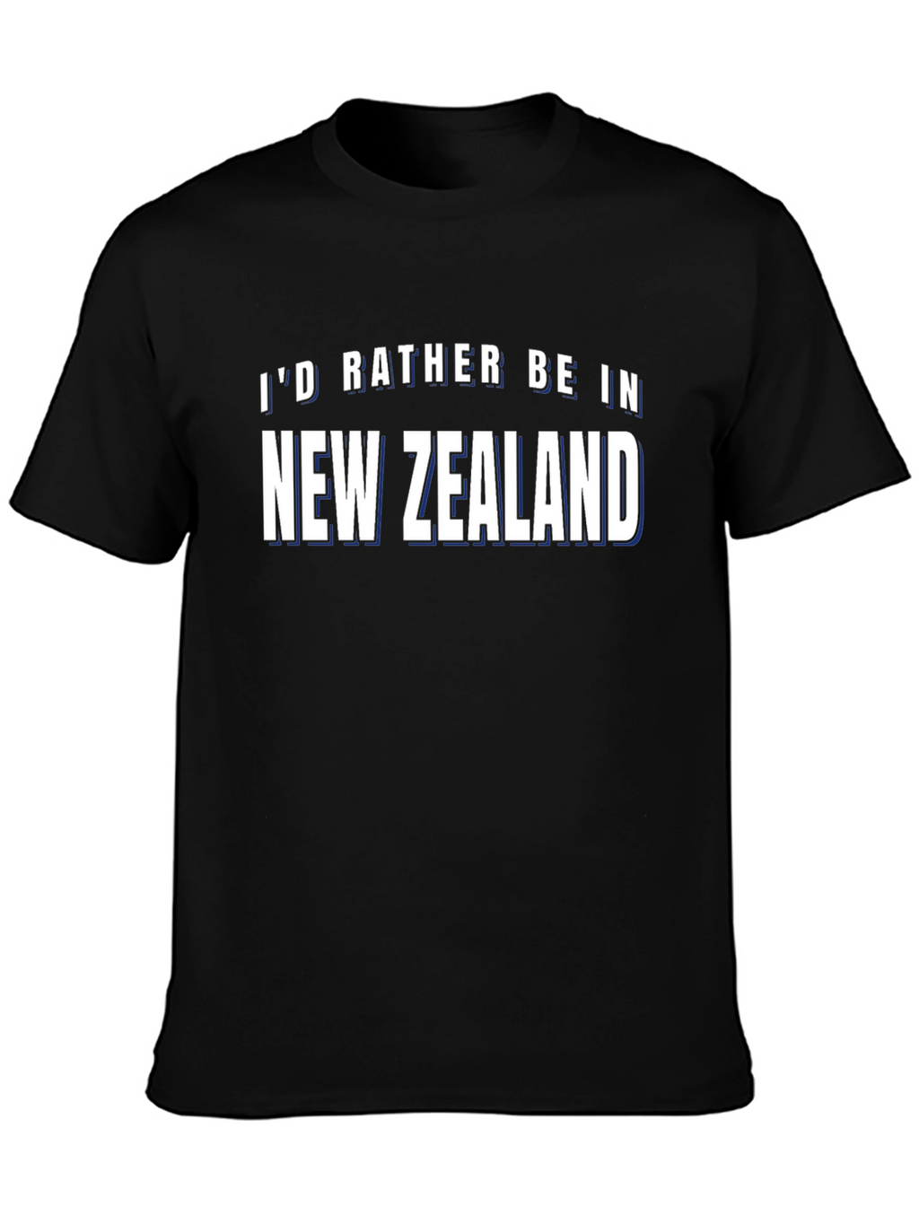 Id Rather Be In New Zealand Black T-Shirt