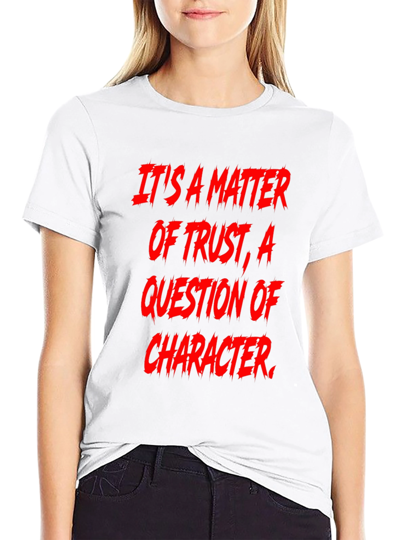 Trust & Character Graphic Tee - Bold Statement Shirt