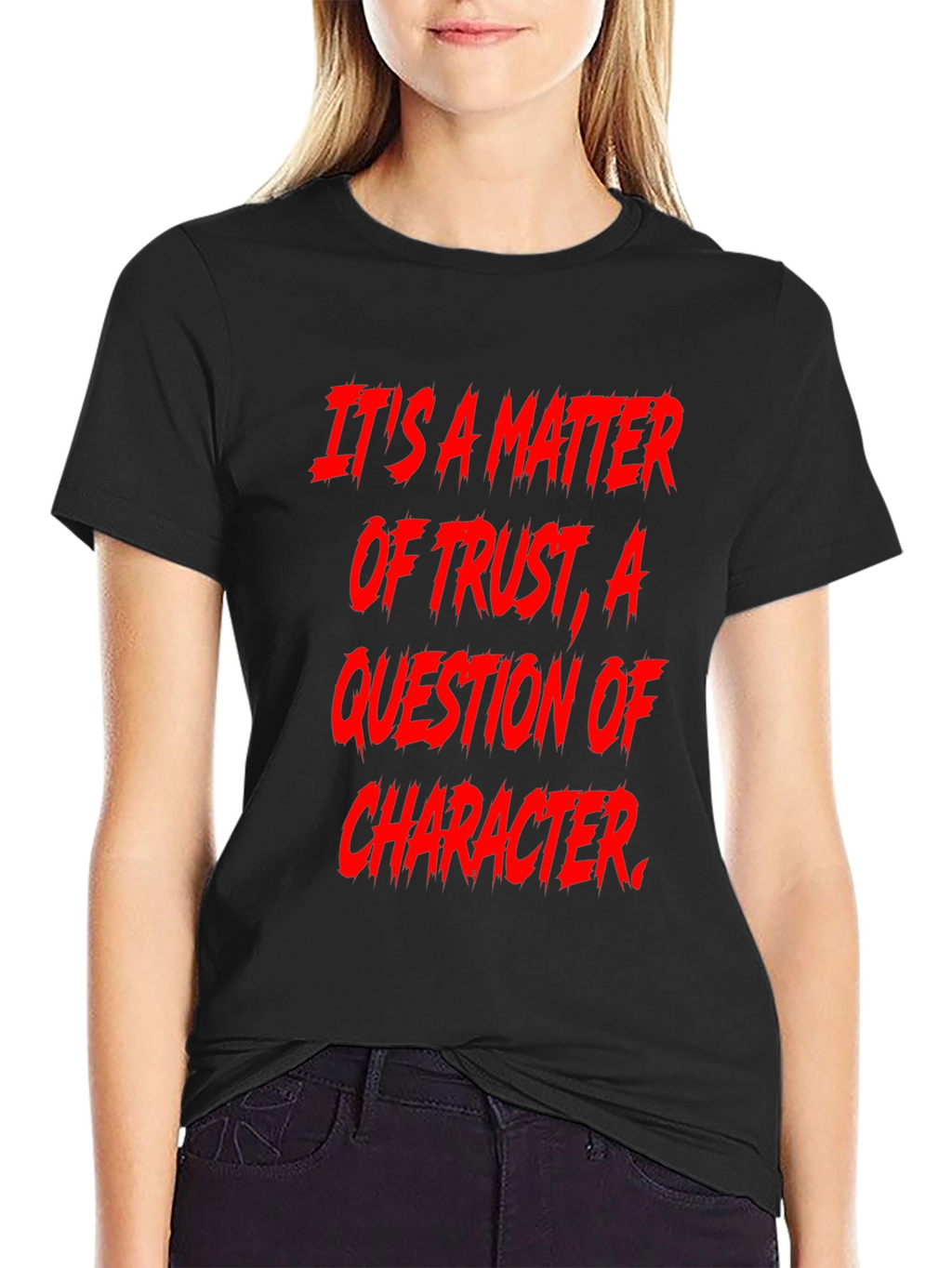 Trust & Character Graphic Tee - Bold Statement Shirt