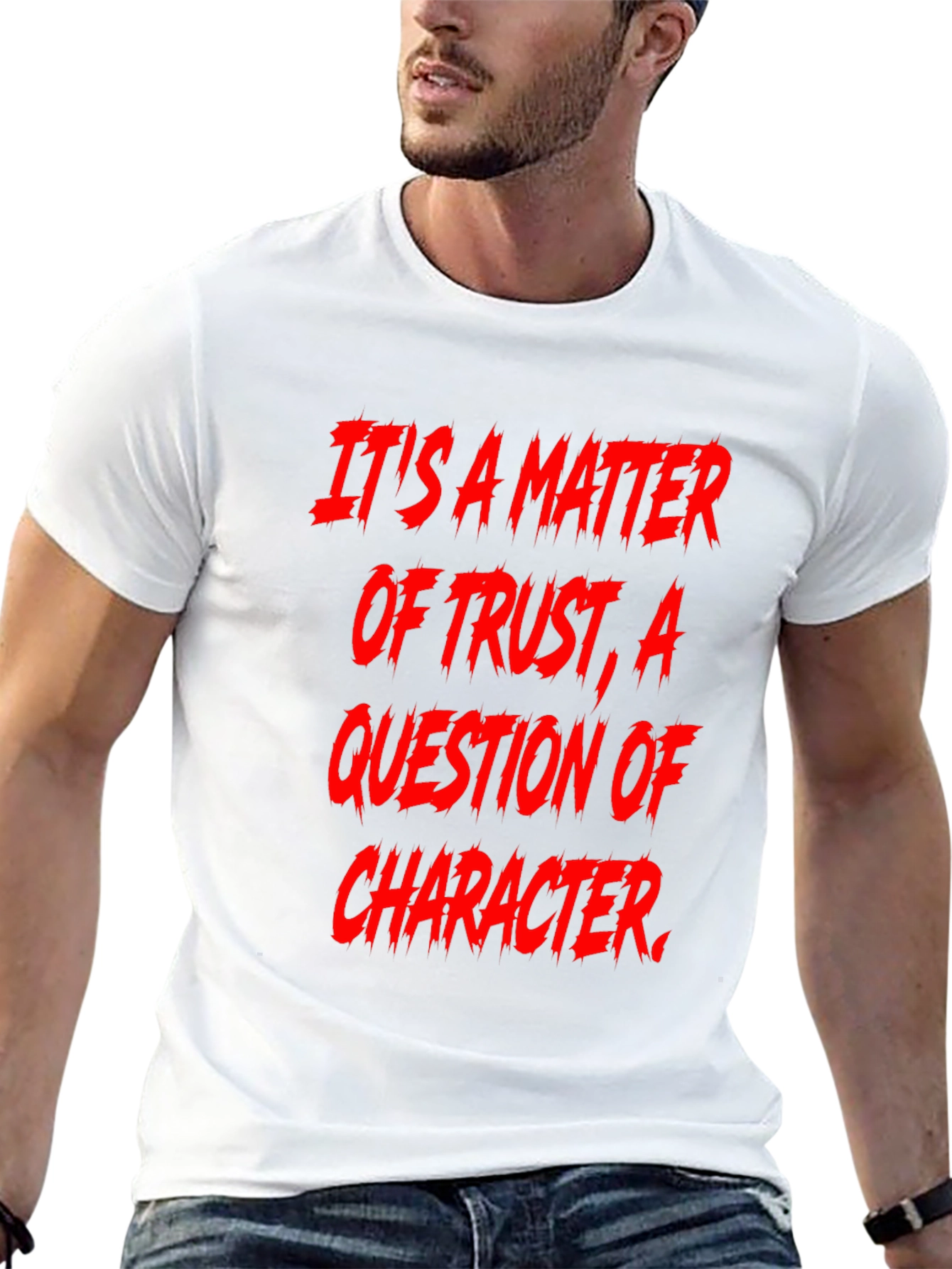 Trust & Character Graphic Tee - Bold Statement Shirt