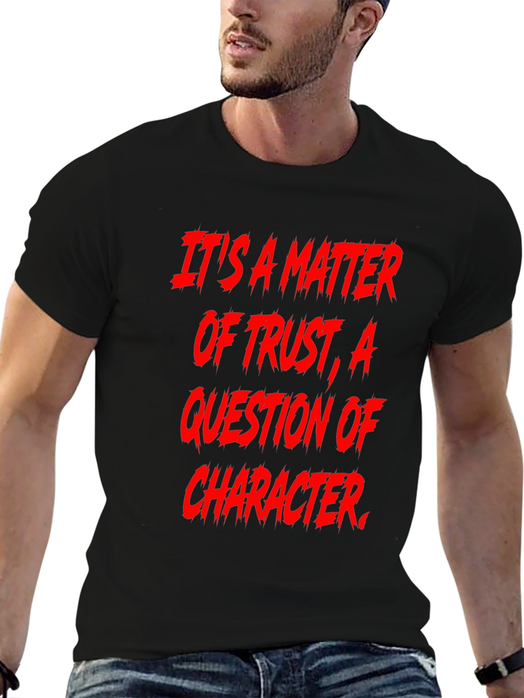 Trust & Character Graphic Tee - Bold Statement Shirt