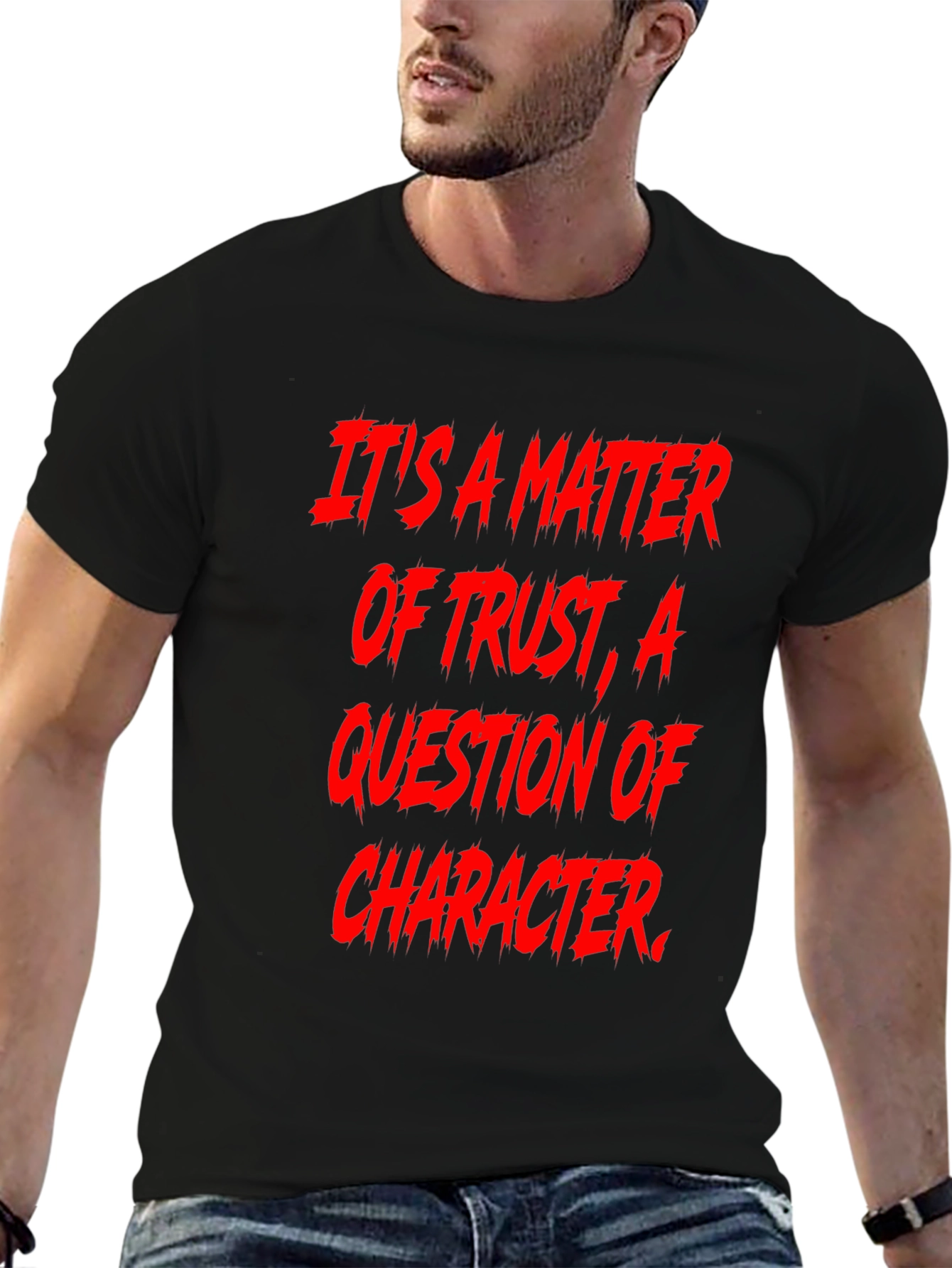 Trust & Character Graphic Tee - Bold Statement Shirt