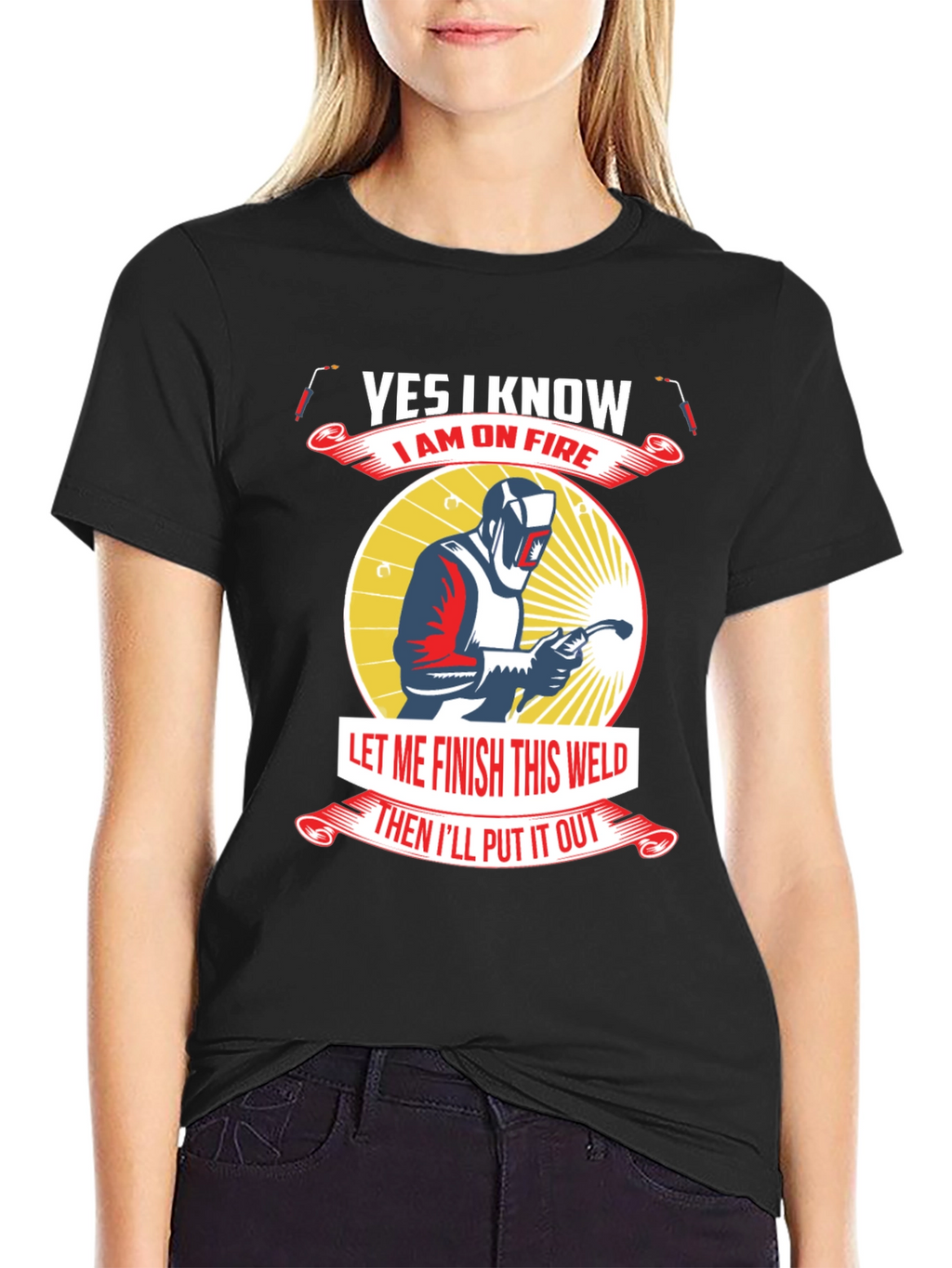 Yes I Know I Am On Fire Welder T-Shirt