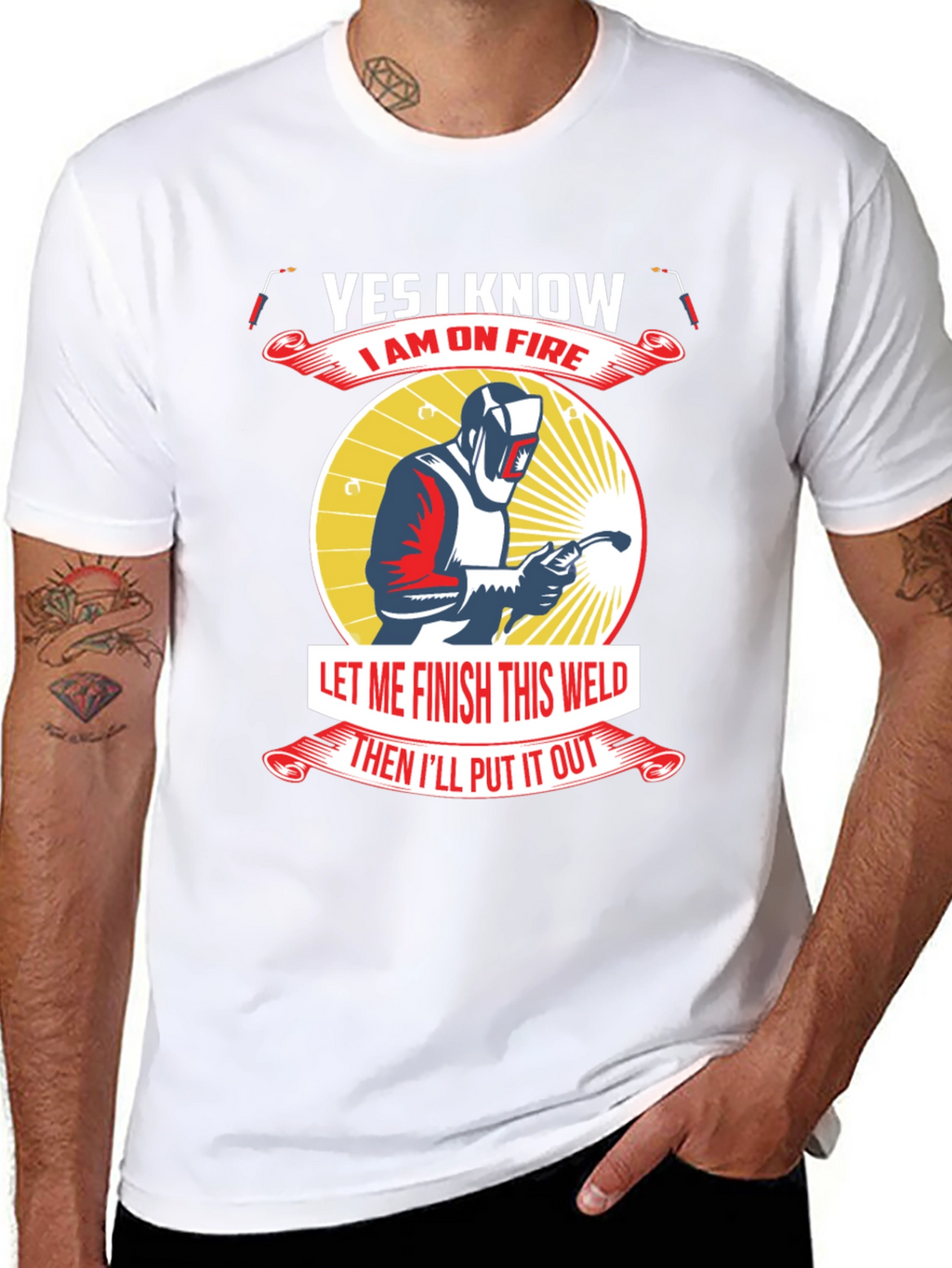 Yes I Know I Am On Fire Welder T-Shirt