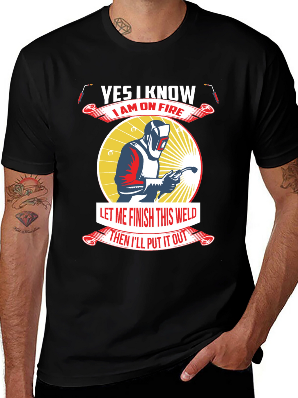 Yes I Know I Am On Fire Welder T-Shirt