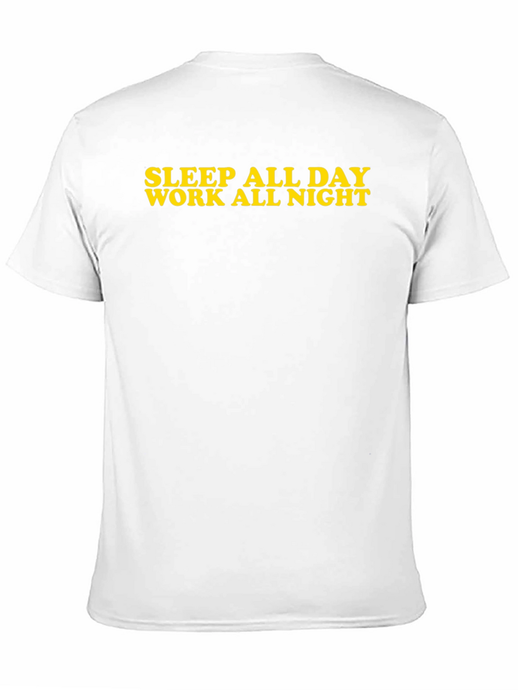 Sleep All Day Work All Night Black T-Shirt