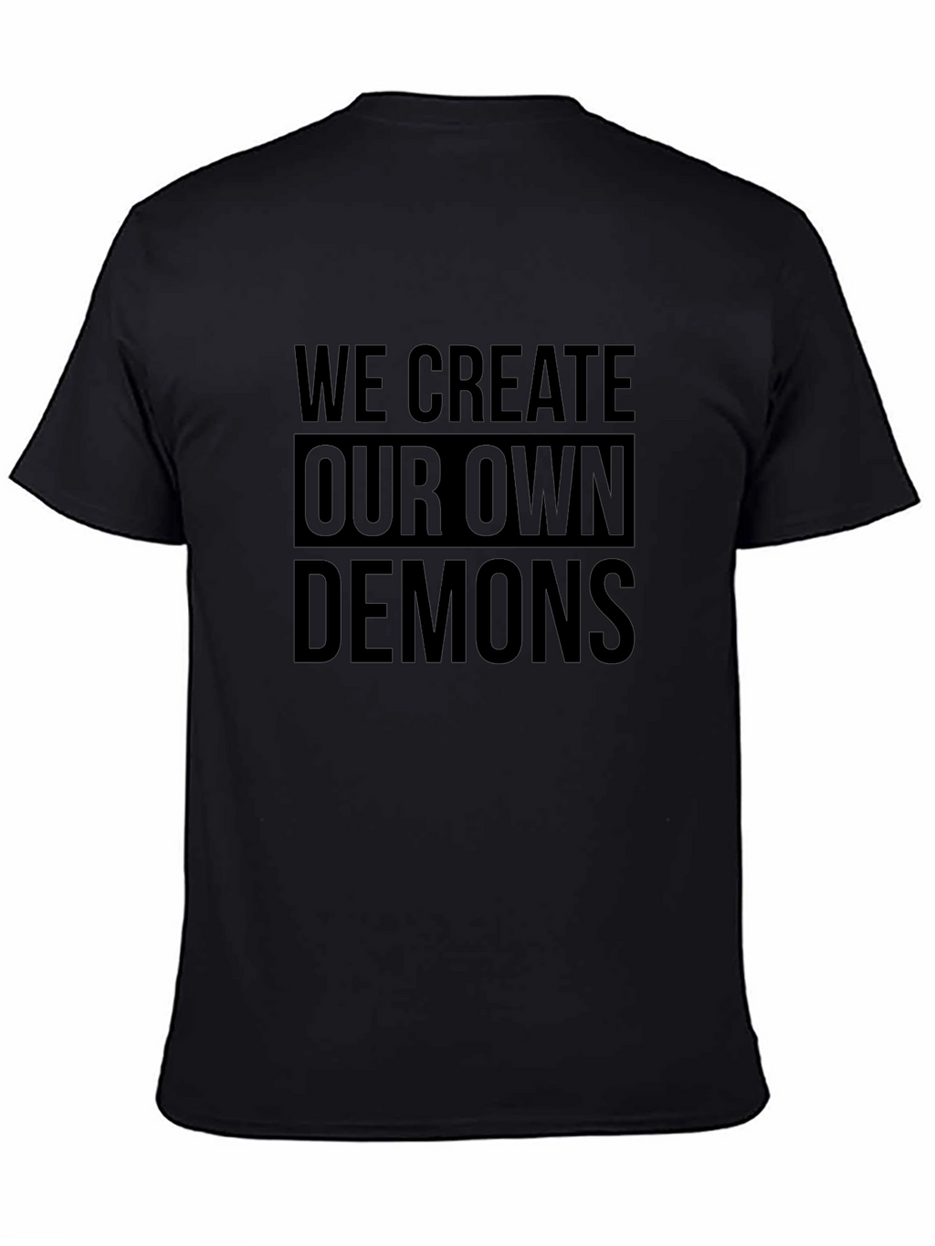 We Create Our Own Demons Graphic Tee - Black
