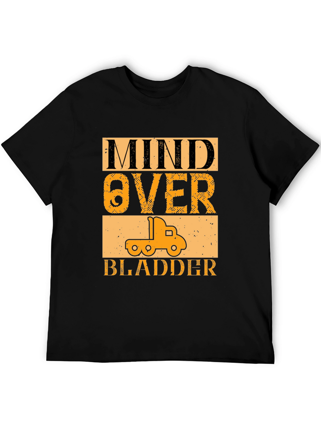 Mind Over Bladder Funny Trucker T-Shirt