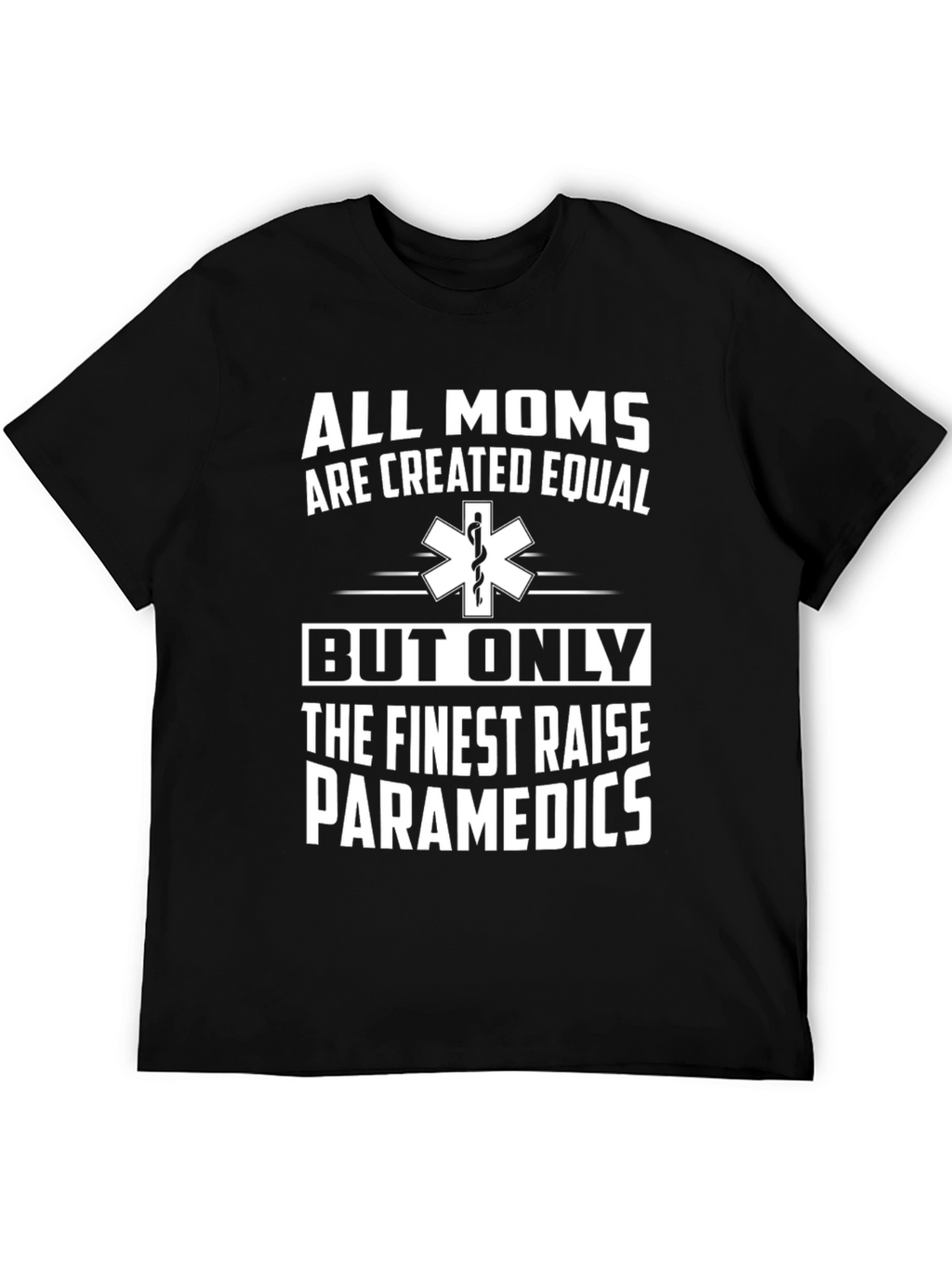 Finest Mom Raise Paramedics Black T-Shirt