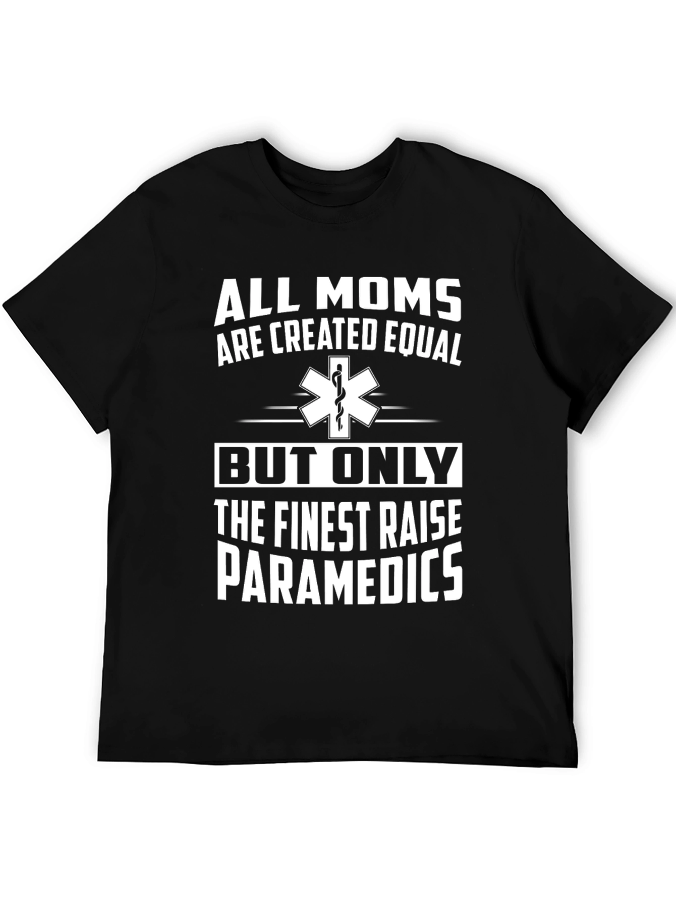 Finest Mom Raise Paramedics Black T-Shirt