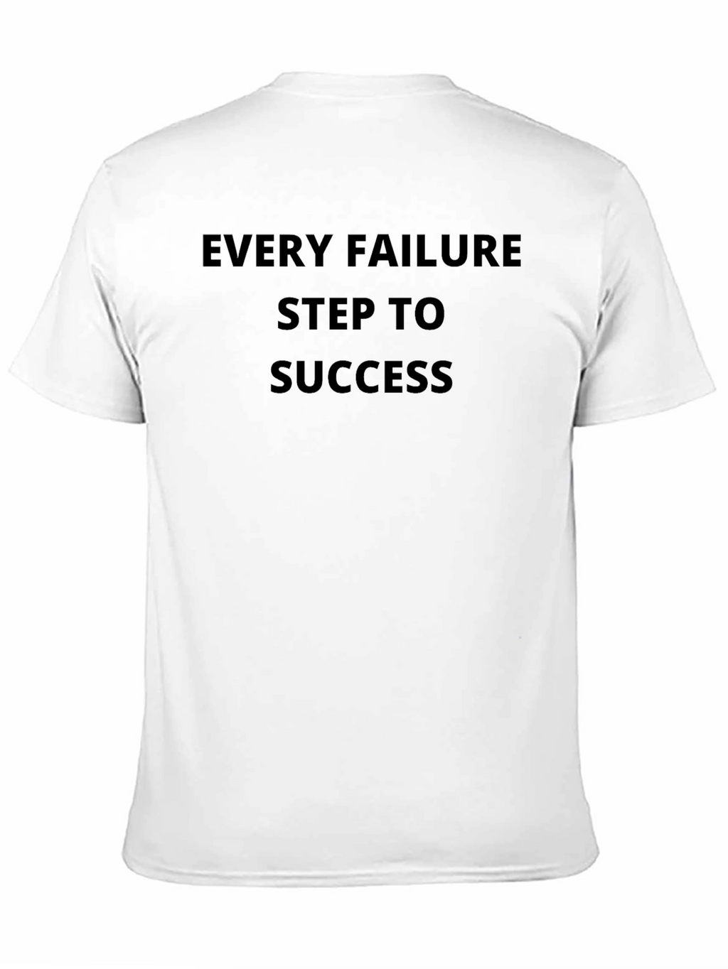 Motivational Black T-Shirt: Every Failure Step To Success