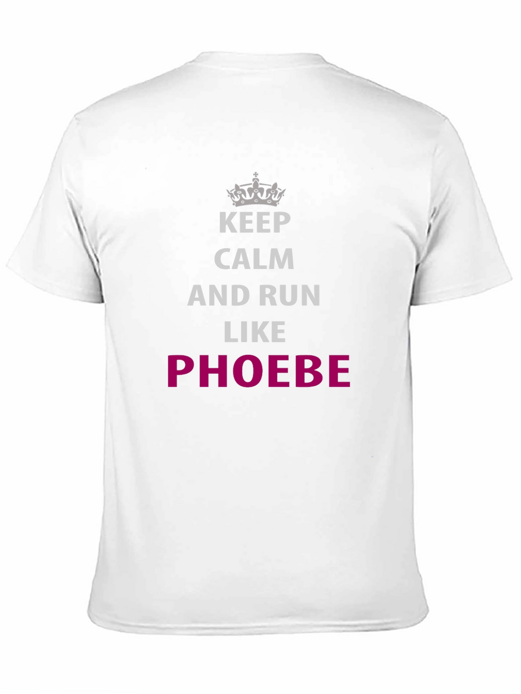 Keep Calm & Run Like Phoebe T-Shirt