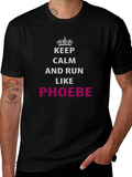 Keep Calm & Run Like Phoebe T-Shirt