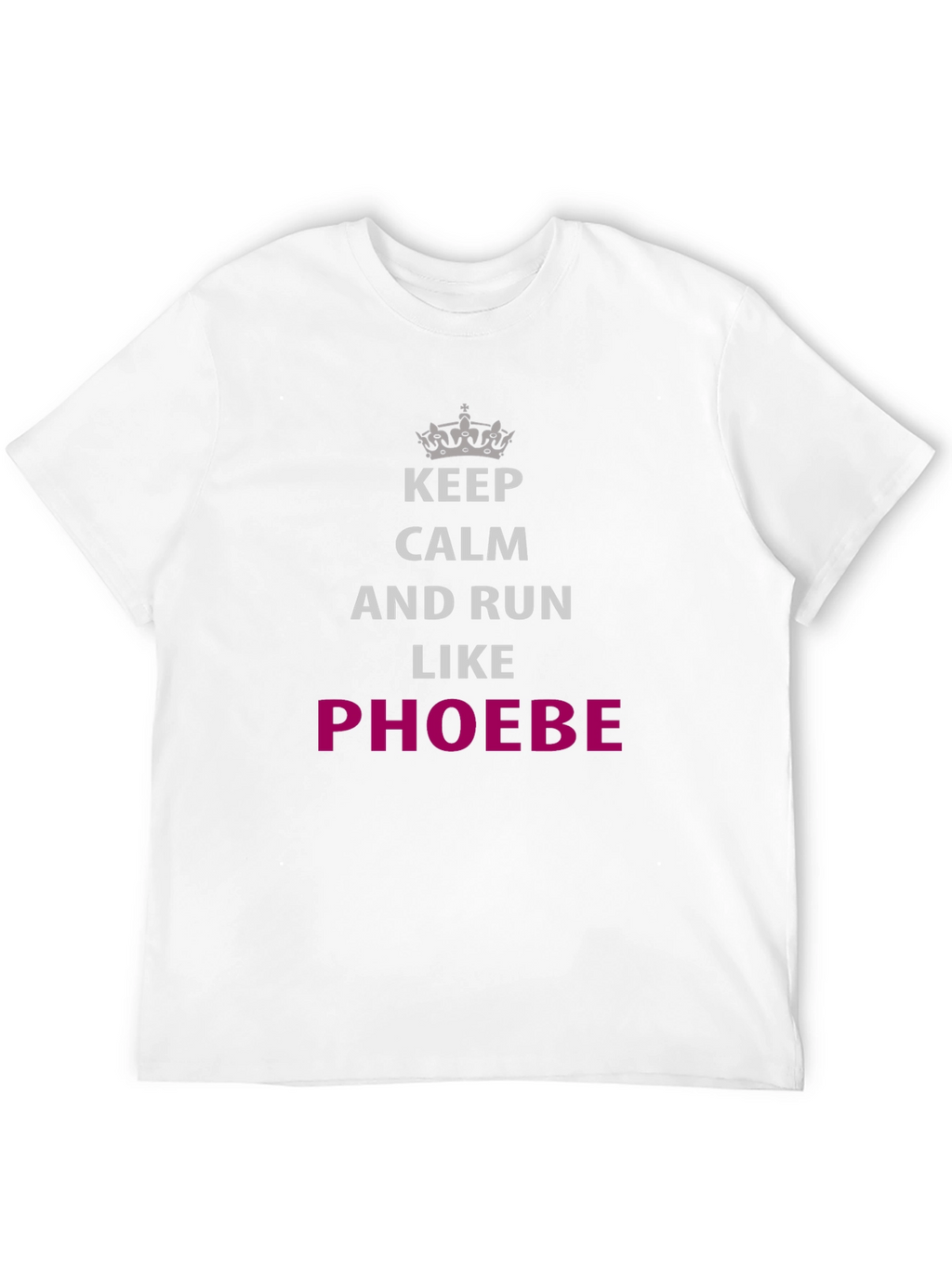 Keep Calm & Run Like Phoebe T-Shirt
