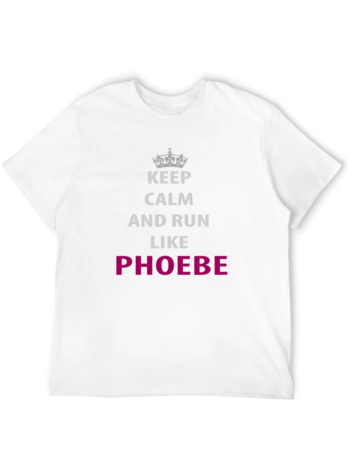 Keep Calm & Run Like Phoebe T-Shirt