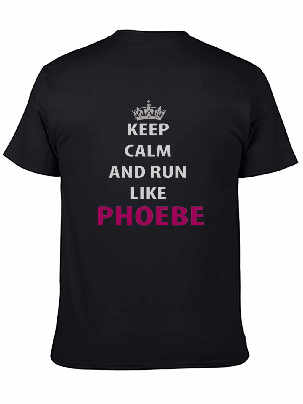 Keep Calm & Run Like Phoebe T-Shirt