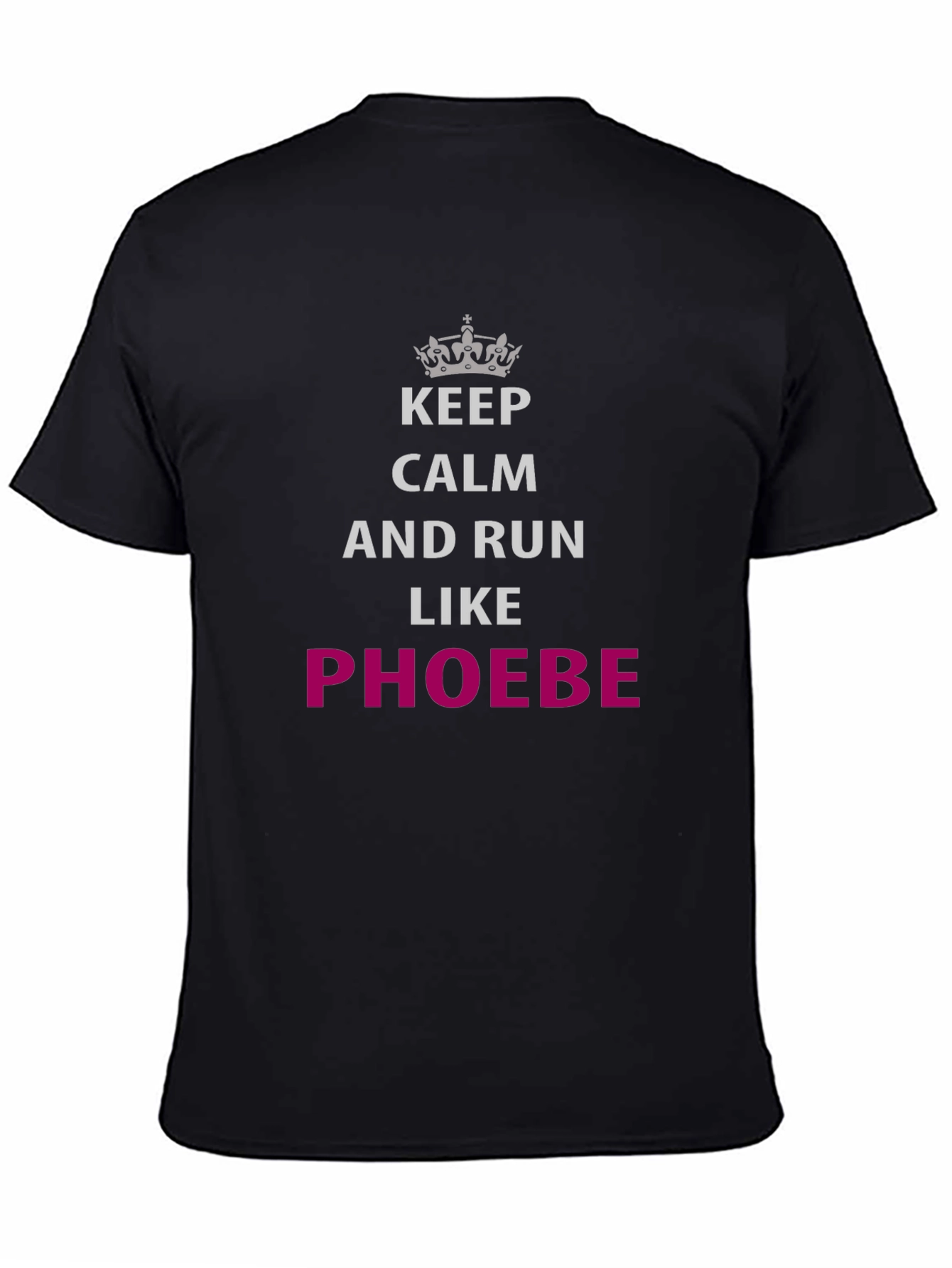 Keep Calm & Run Like Phoebe T-Shirt