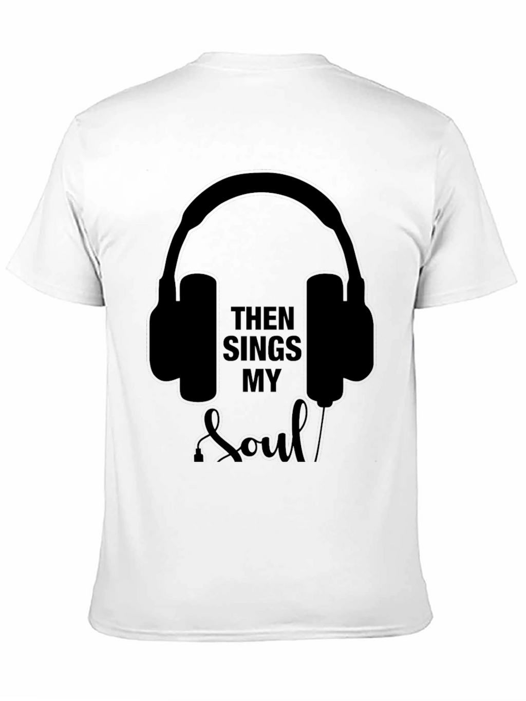Then Sings My Soul T-Shirt