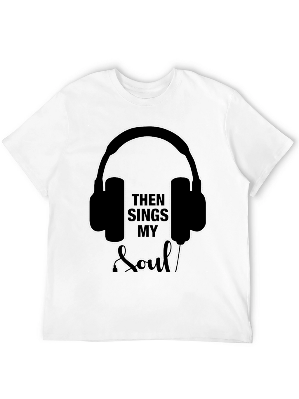 Then Sings My Soul T-Shirt