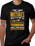 Trombone Player Graphic T-Shirt: No Mistakes Creative Decisions