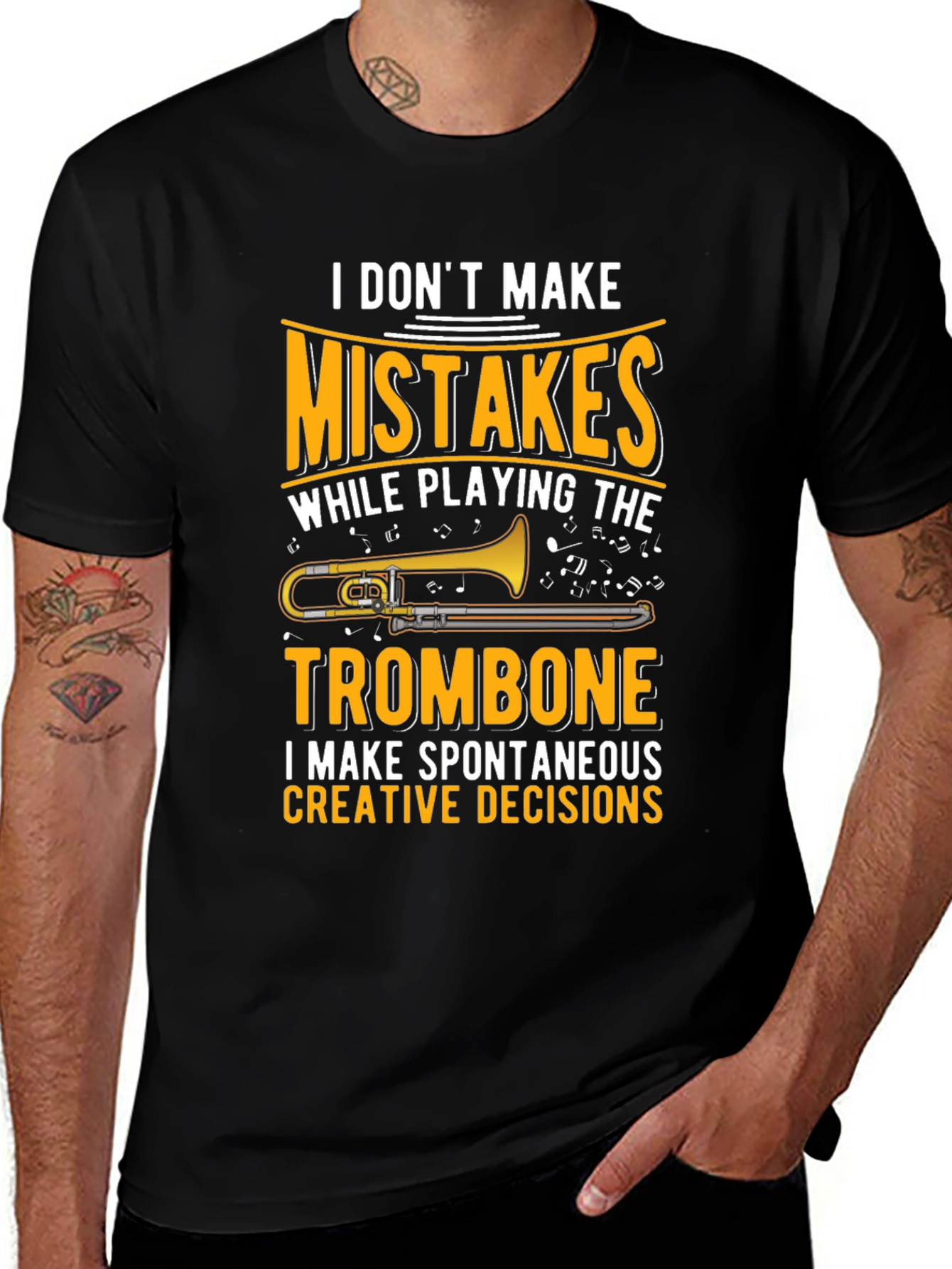 Trombone Player Graphic T-Shirt: No Mistakes Creative Decisions