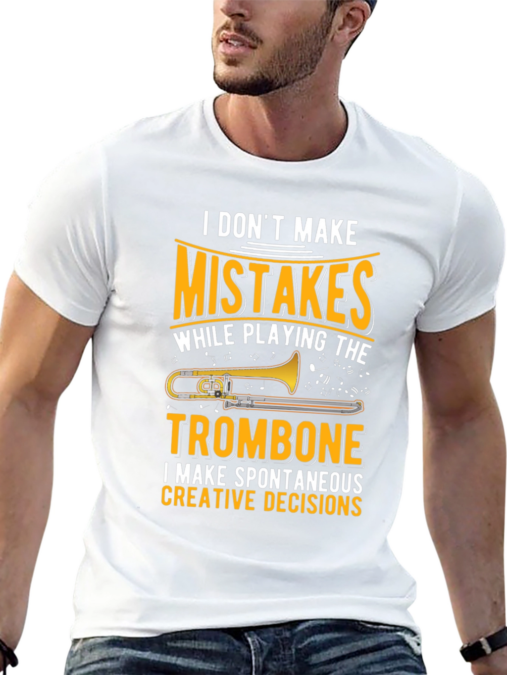 Trombone Player Graphic T-Shirt: No Mistakes Creative Decisions