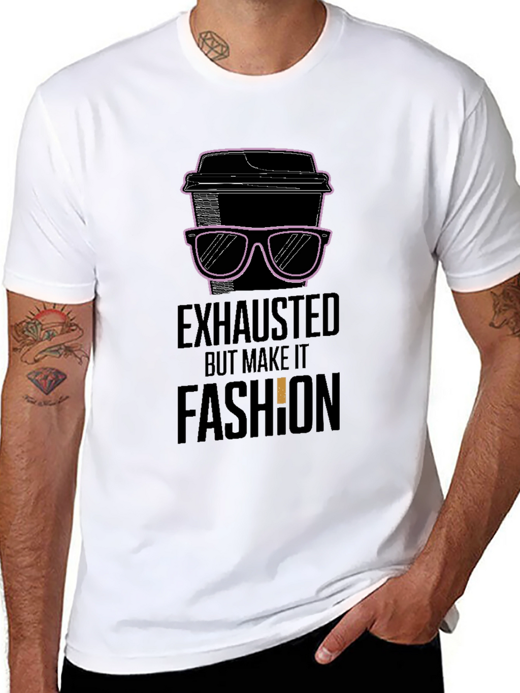 Exhausted But Make It Fashion T-Shirt
