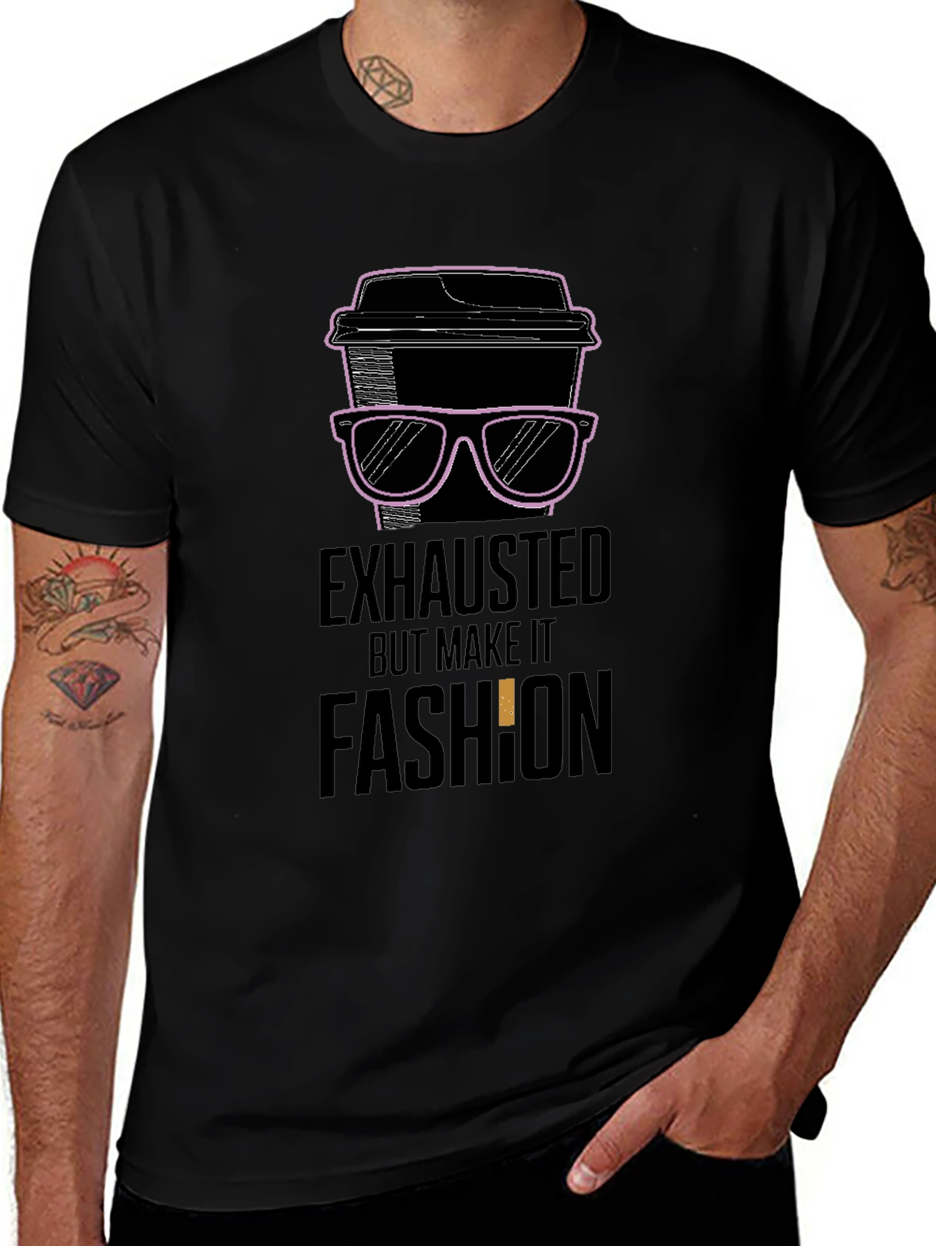 Exhausted But Make It Fashion T-Shirt