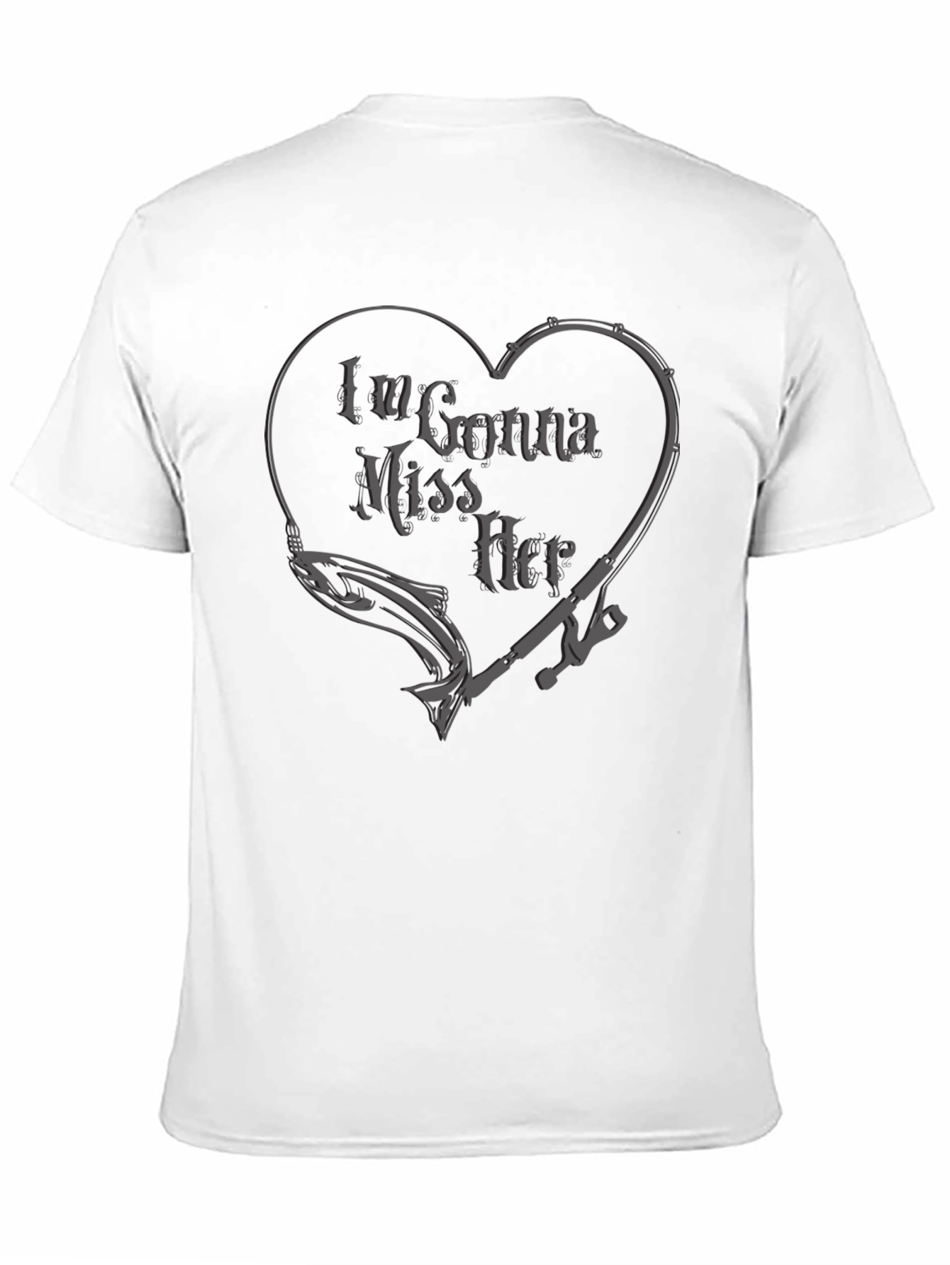 Im Gonna Miss Her Fishing T-Shirt