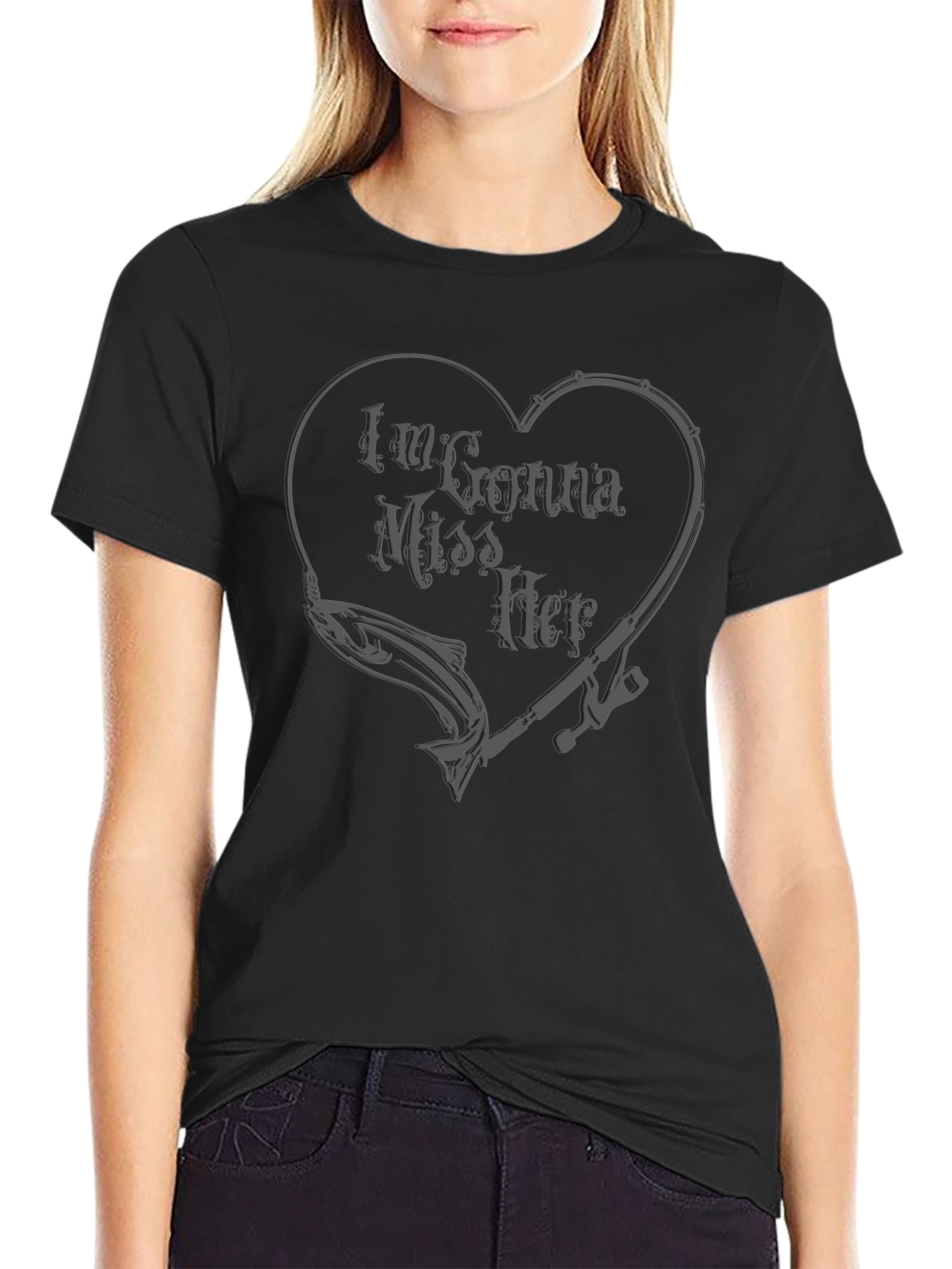 Im Gonna Miss Her Fishing T-Shirt