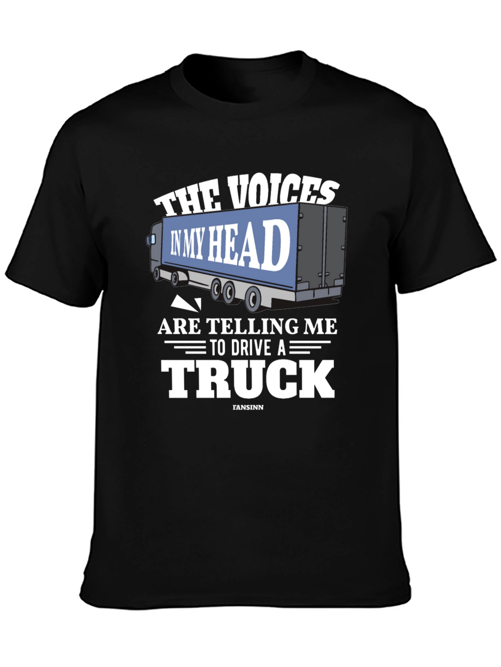 Voices in My Head Trucker T-Shirt