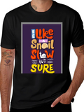 Be Like A Snail T-Shirt - Slow But Sure