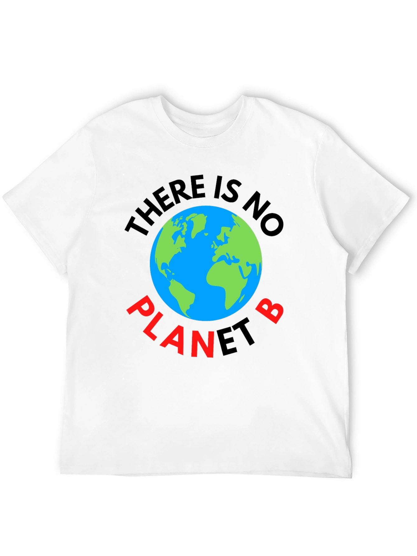 There Is No Planet B T-Shirt