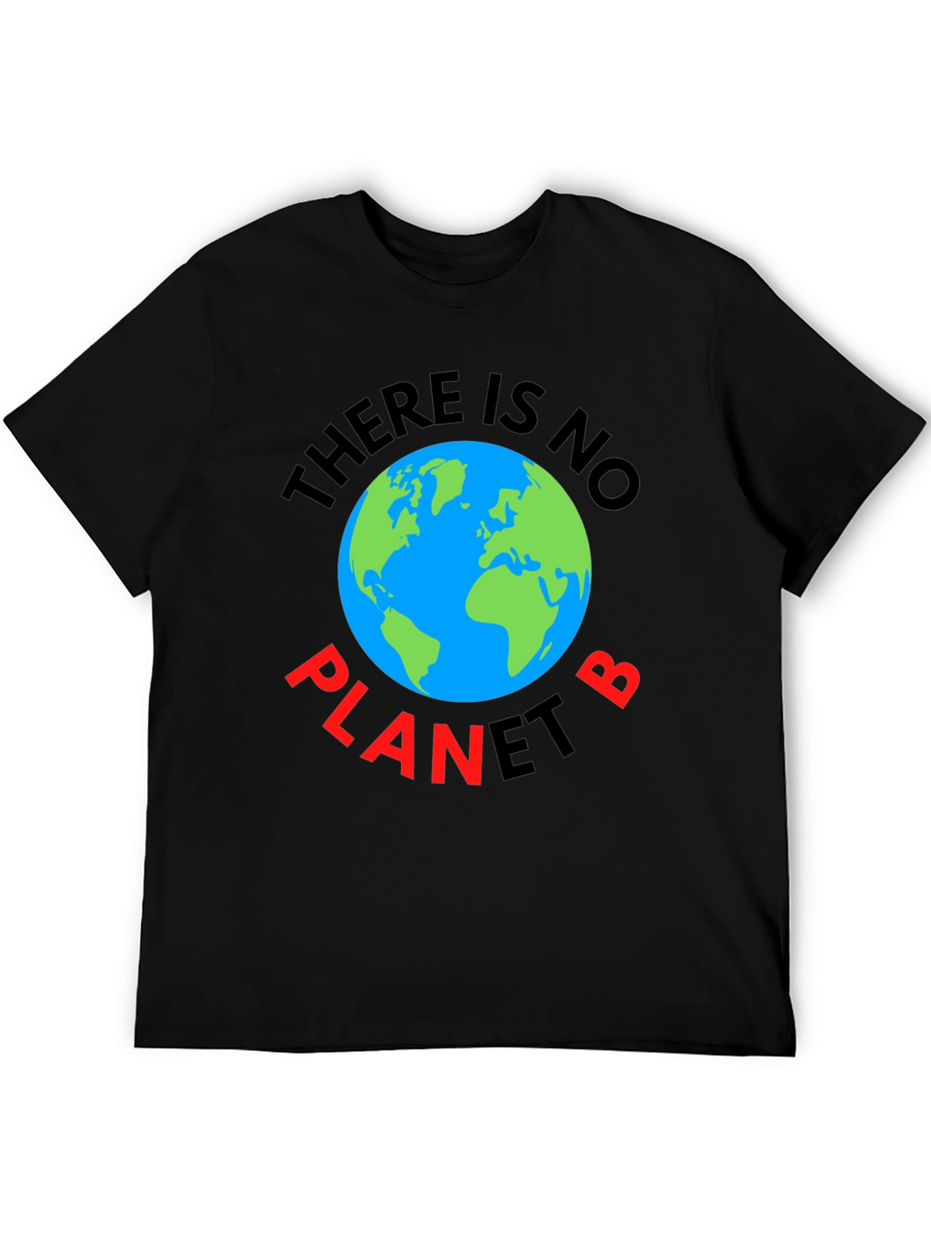 There Is No Planet B T-Shirt
